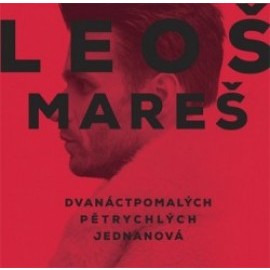 Mareš Leoš - Dvanáct pomalých, Pět rychlých, Jedna nová