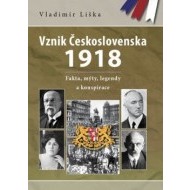 Vznik Československa 1918: fakta, mýty, legendy a konspirace - cena, porovnanie