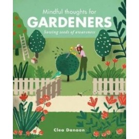 Mindful Thoughts for Gardeners