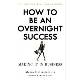 How to be an Overnight Success