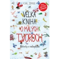 Veľká kniha o malých tvoroch – Aktivity s nálepkami - cena, porovnanie