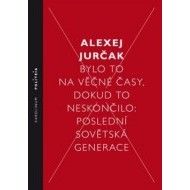 Bylo to na věčné časy, dokud to neskončilo - cena, porovnanie