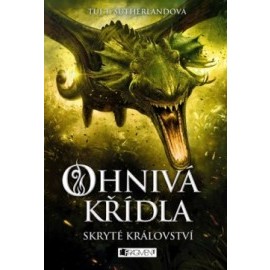 Ohnivá křídla – Skryté království