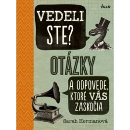 Vedeli ste? Otázky a odpovede, ktoré vás zaskočia