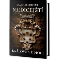 Medicejští - Královna u moci - cena, porovnanie