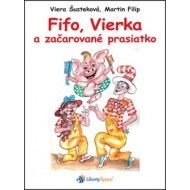 Fifo, Vierka a začarované prasiatko - cena, porovnanie