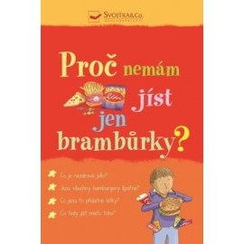 Proč nemám jíst jen brambůrky?