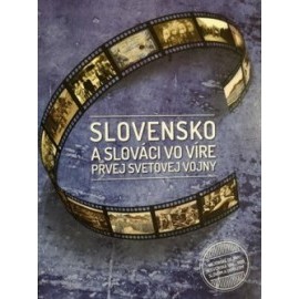 Slovensko a slováci vo víre prvej svetovej vojny