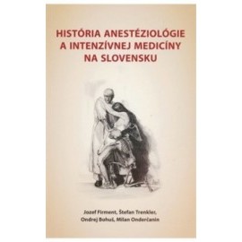 História anestéziológie a intenzívnej medicíny na Slovensku