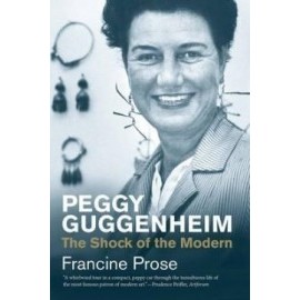 Peggy Guggenheim - The Shock of the Modern