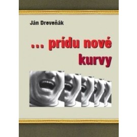 Prídu nové kurvy