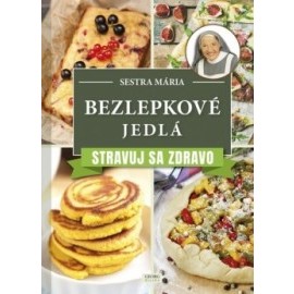 Bezlepkové jedlá - Stravuj sa zdravo