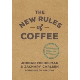 The New Rules Of Coffee