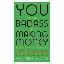 You Are a Badass at Making Money