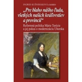 Pre blaho nášho ľudu, všetkých našich kráľovstiev a provincií