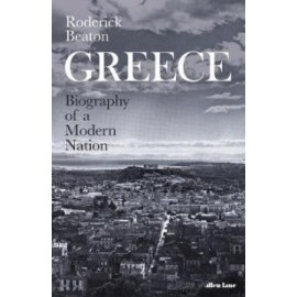 Greece: Biography of a Modern Nation