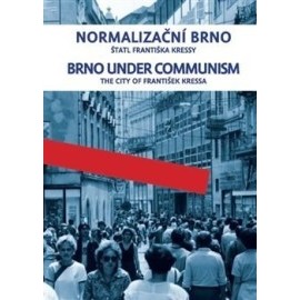 Normalizační Brno / Brno under communism