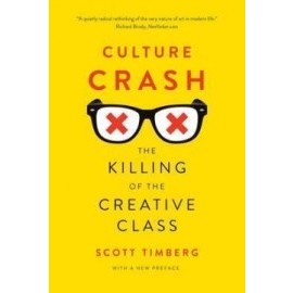 Culture Crash: The Mugging of the Creative Class