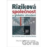 Riziková společnost a globální ohrožení - cena, porovnanie