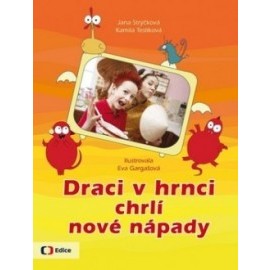 Draci v hrnci chrlí nové nápady