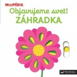 MiniPÉDIA – Objavujeme svet! Záhradka