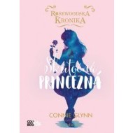 Rosewoodska kronika 2 - Skutočná princezná - cena, porovnanie