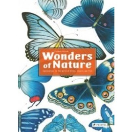 Wonders of Nature: Explorations in the World of Birds, Insects and Fish