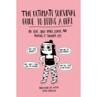 The Ultimate Survival Guide to Being a Girl - cena, porovnanie