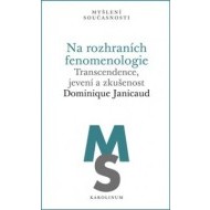 Na rozhraních fenomenologie Transcendence, jevení a zkušenost - cena, porovnanie