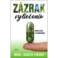 Zázrak vyliečenia - Nová cesta k uzdraveniu - cena, porovnanie