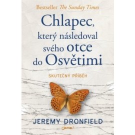 Chlapec, který následoval svého otce do Osvětimi