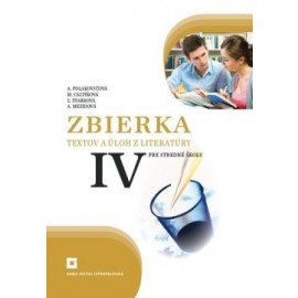 Zbierka textov a úloh z literatúry 4 pre SŠ