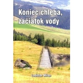 Koniec chleba, začiatok vody