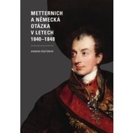 Metternich a německá otázka v letech 1840-1848 - cena, porovnanie