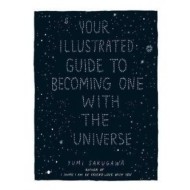 Your Illustrated Guide To Becoming One With The Universe - cena, porovnanie