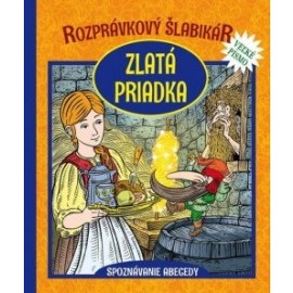 Rozprávkový šlabikár - Zlatá priadka