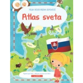 Moja Veľká Kniha Odpovedí - Atlas sveta