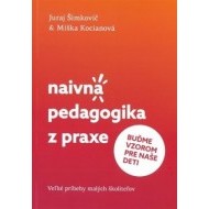 Naivná pedagogika z praxe II. - Buďme vzorom pre naše deti - cena, porovnanie