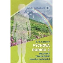 Člověk budoucnosti 3 (Výchova rodiču 2)