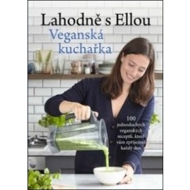 Lahodně s Ellou - Veganská kuchařka