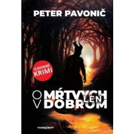 O mŕtvych len v dobrom