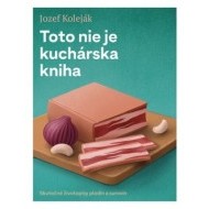 Toto nie je kuchárska kniha - cena, porovnanie