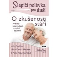 Slepičí polévka pro duši: O zkušenosti stáří - cena, porovnanie