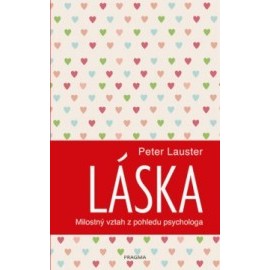 Láska. Psychologie jednoho fenoménu