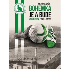 Bohemka je a bude - Kniha první (1905-1973)