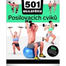 501 NEJLEPŠÍCH posilovacích cviků