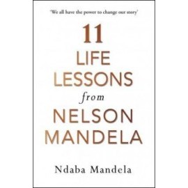 11 Life Lessons from Nelson Mandela