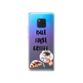 iSaprio First Coffee Huawei Mate 20 Pro