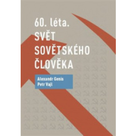 60. léta. Svět sovětského člověka