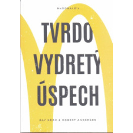 McDonald’s - Tvrdo vydretý úspec